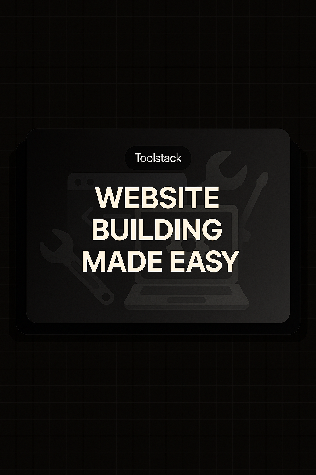 Website Building Made Easy – Toolstack